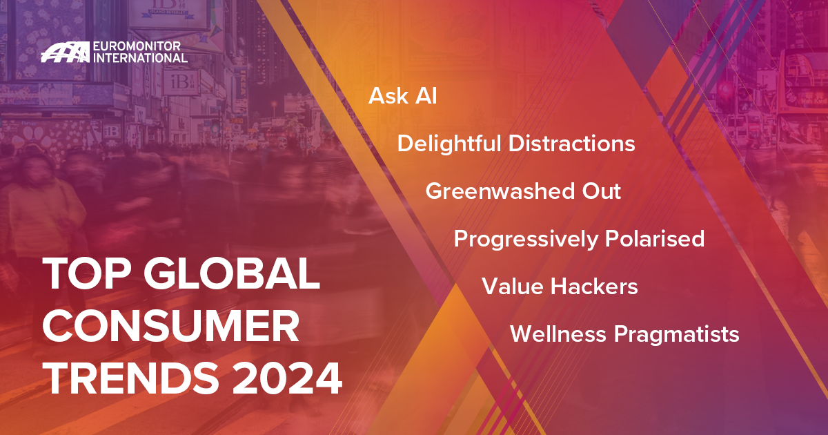 What Are The Top Consumer Trends In 2024? - Euromonitor.com